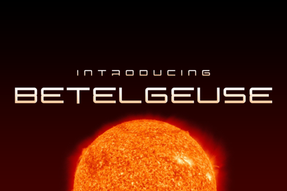Betelgeuse: A Typeface That Makes Your Brand Stand Out