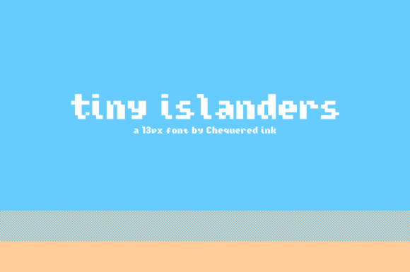 Tiny Islanders: A Pixel-Perfect Display Font for Small Business Branding